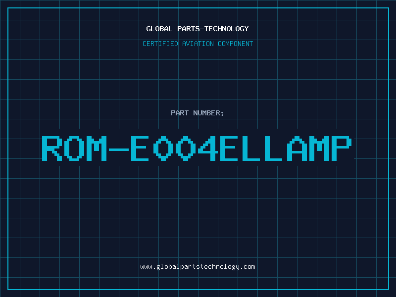 Aviation Part ROM-E004ELLamp
