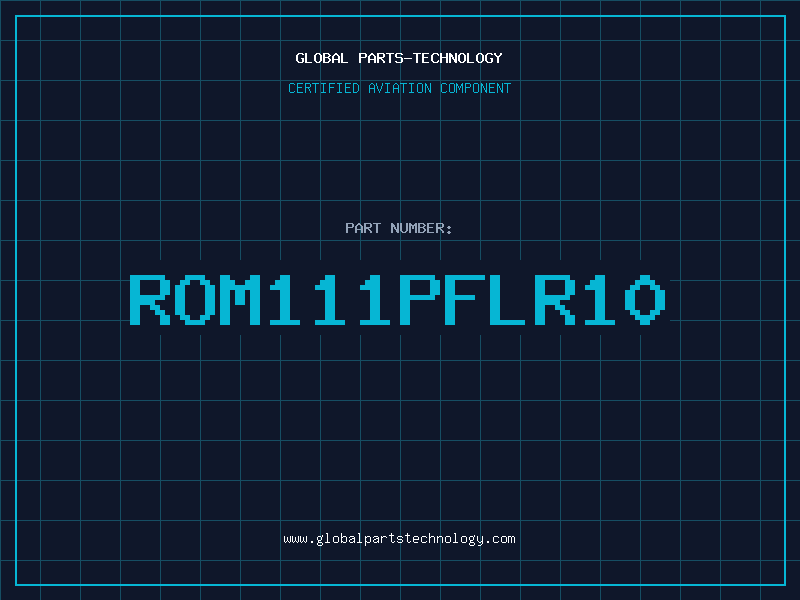 Aviation Part ROM111PFLR10