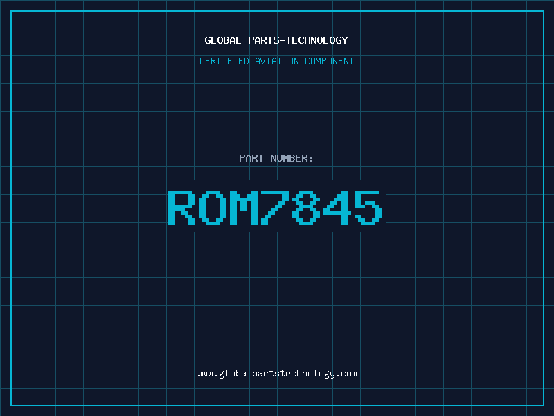 Aviation Part ROM7845