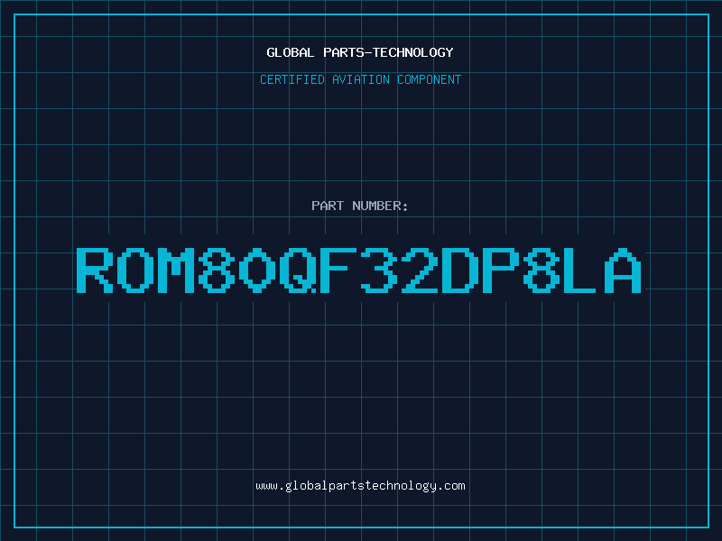 Aviation Part ROM80QF32DP8LA