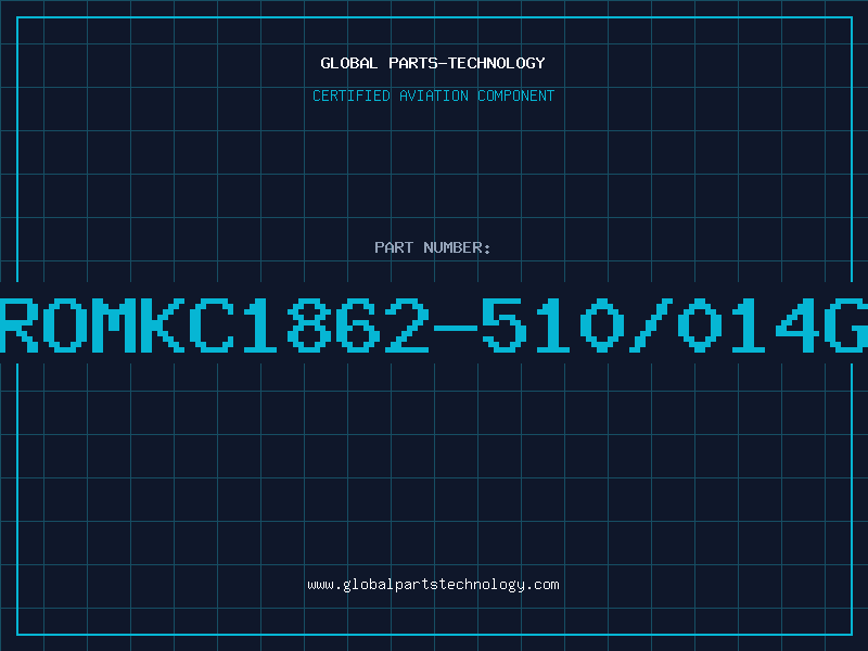 Aviation Part ROMKC1862-510/014G
