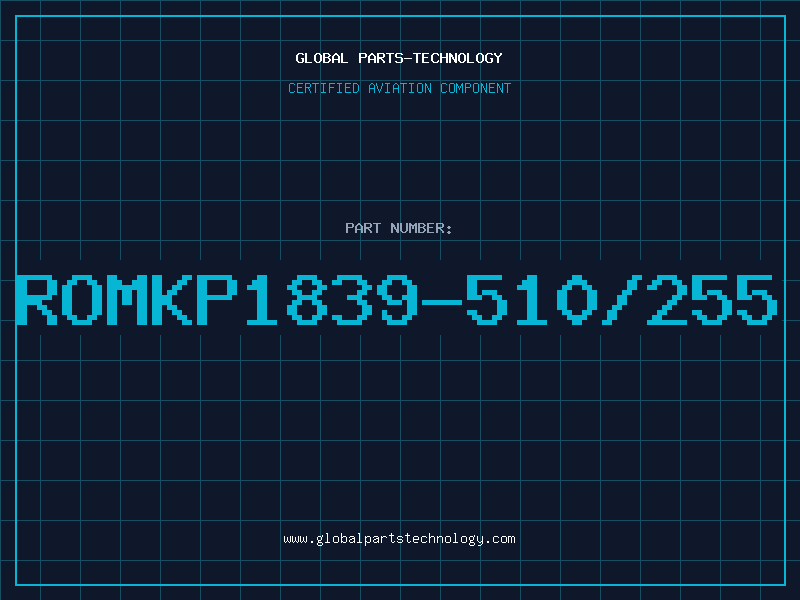 Aviation Part ROMKP1839-510/255