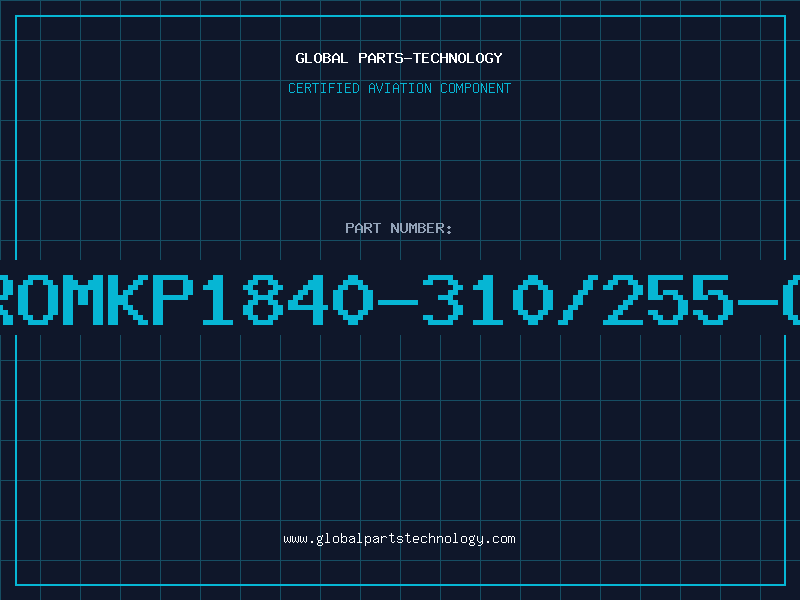 Aviation Part ROMKP1840-310/255-G