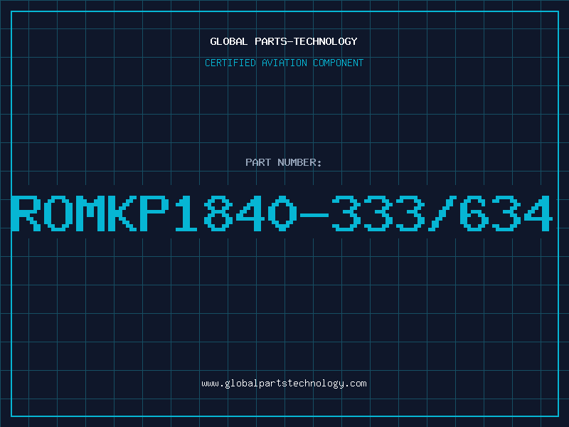 Aviation Part ROMKP1840-333/634
