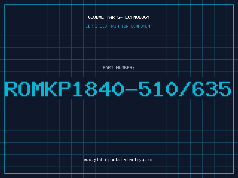 Aviation Part ROMKP1840-510/635