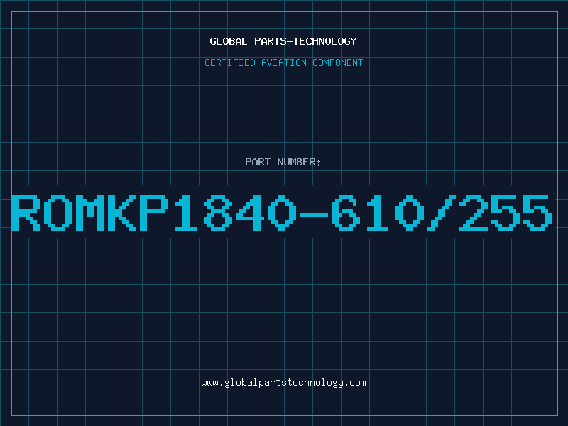 Aviation Part ROMKP1840-610/255