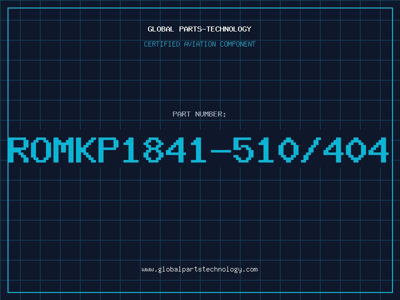 Aviation Part ROMKP1841-510/404