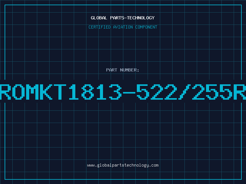 Aviation Part ROMKT1813-522/255R