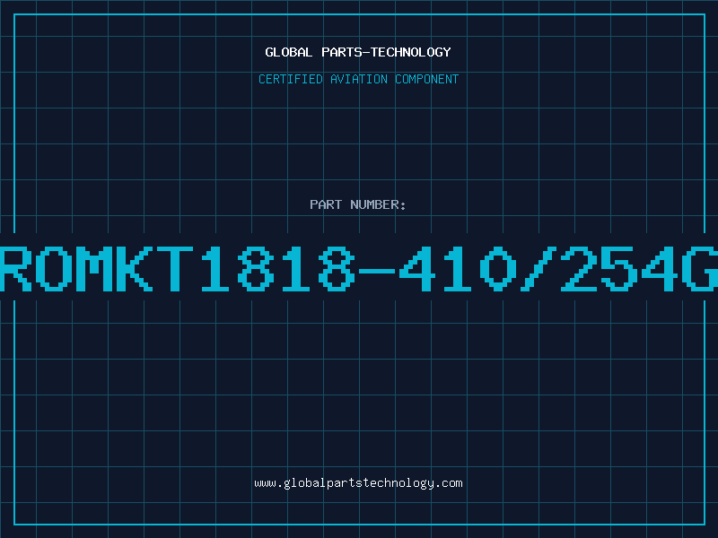 Aviation Part ROMKT1818-410/254G