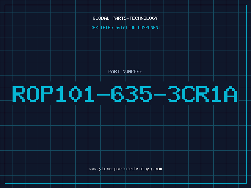 Aviation Part ROP101-635-3CR1A