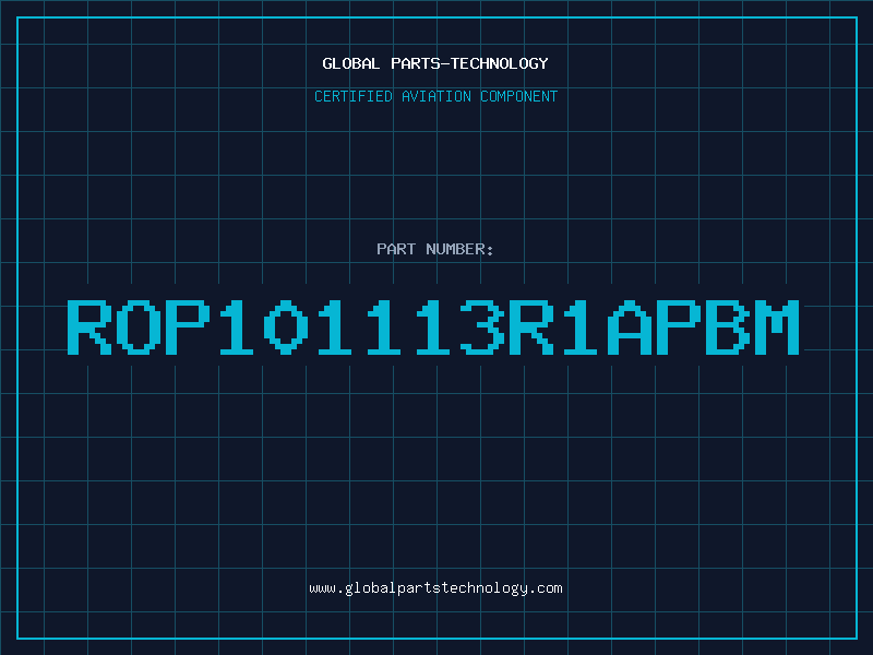 Aviation Part ROP101113R1APBM