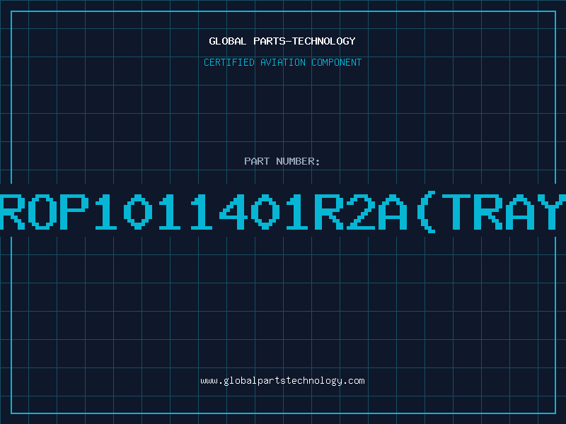 Aviation Part ROP1011401R2ATRAY