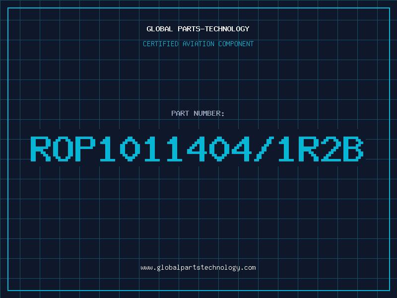 Aviation Part ROP1011404/1R2B