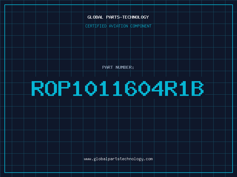 Aviation Part ROP1011604R1B