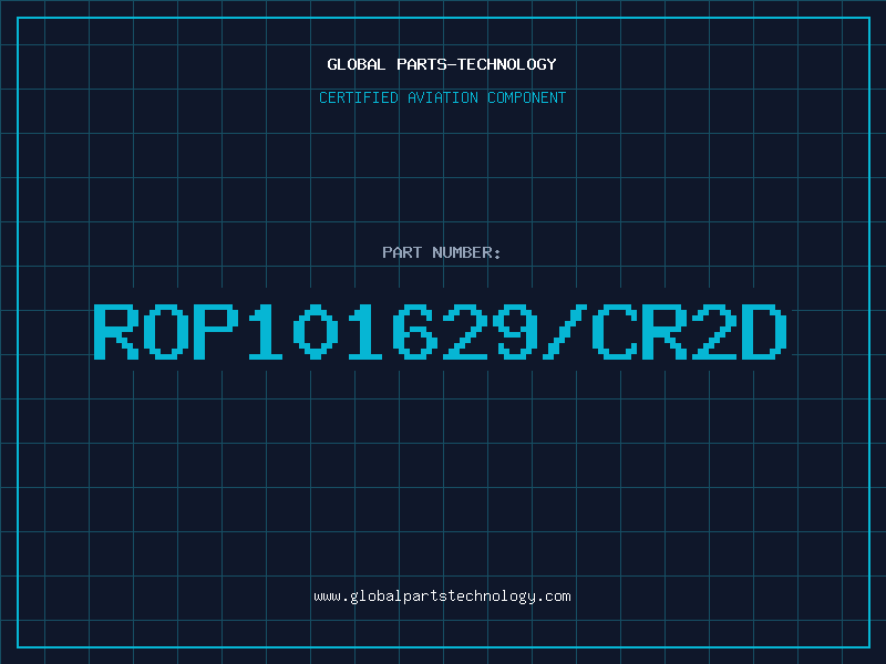 Aviation Part ROP101629/CR2D