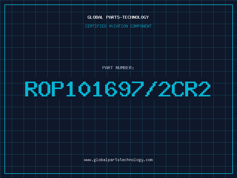 Aviation Part ROP101697/2CR2