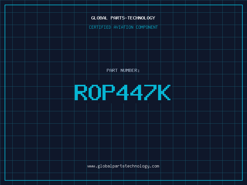 Aviation Part ROP447K