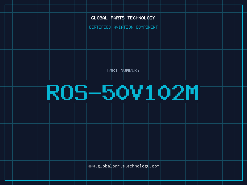 Aviation Part ROS-50V102M