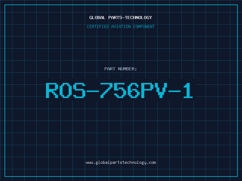 Aviation Part ROS-756PV-1
