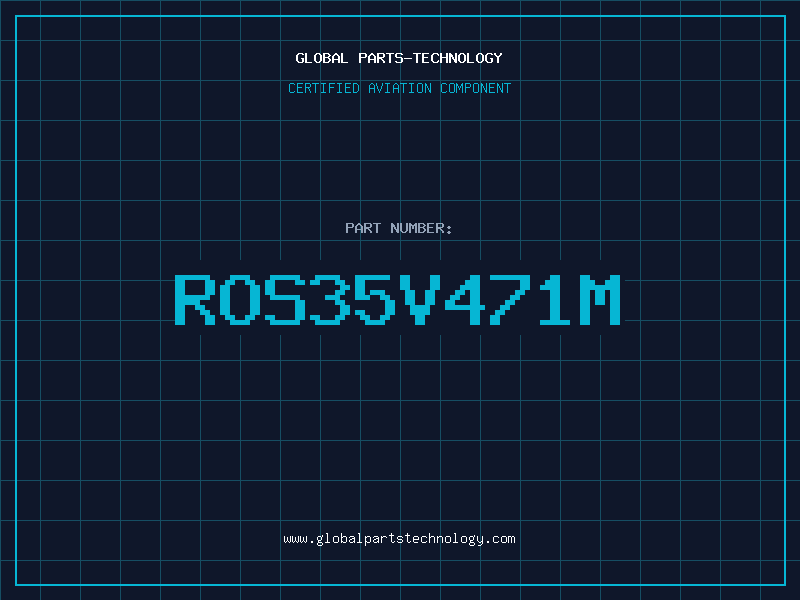 Aviation Part ROS35V471M