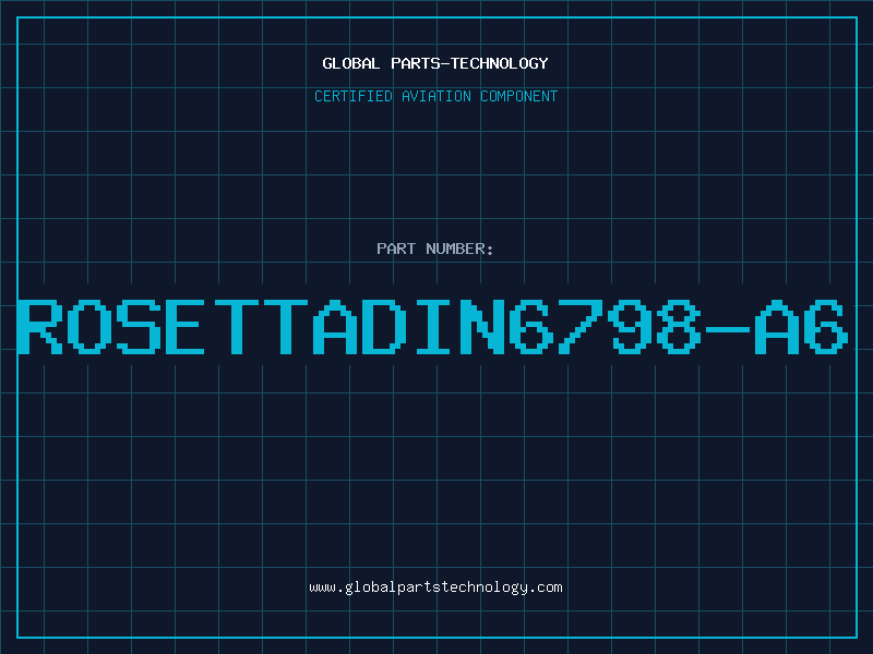 Aviation Part ROSETTADIN6798-A6