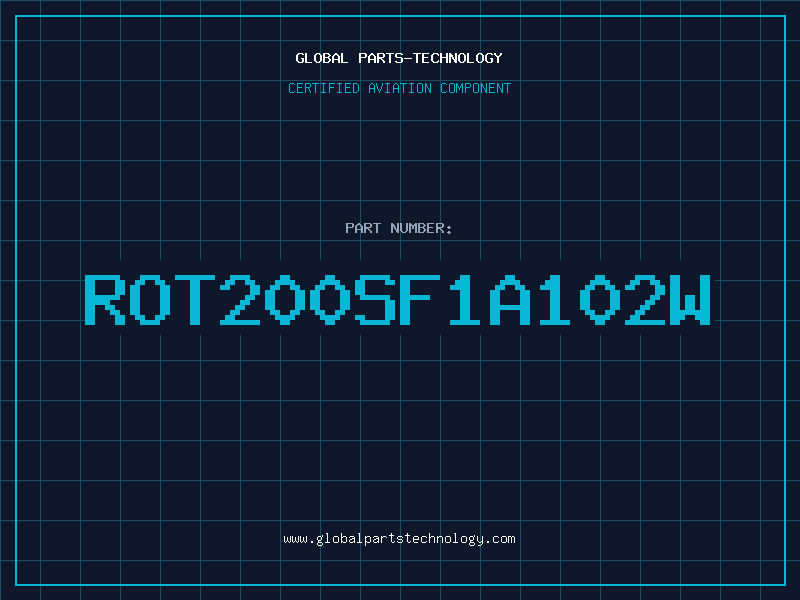 Aviation Part ROT200SF1A102W