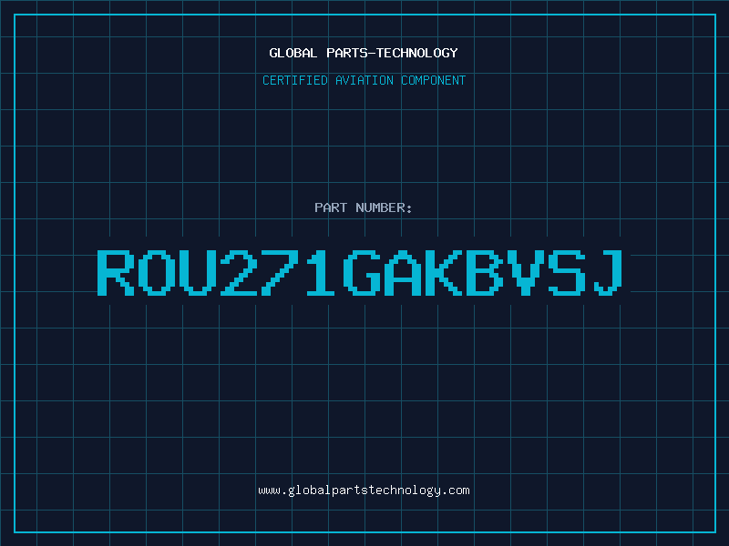 Aviation Part ROU271GAKBVSJ