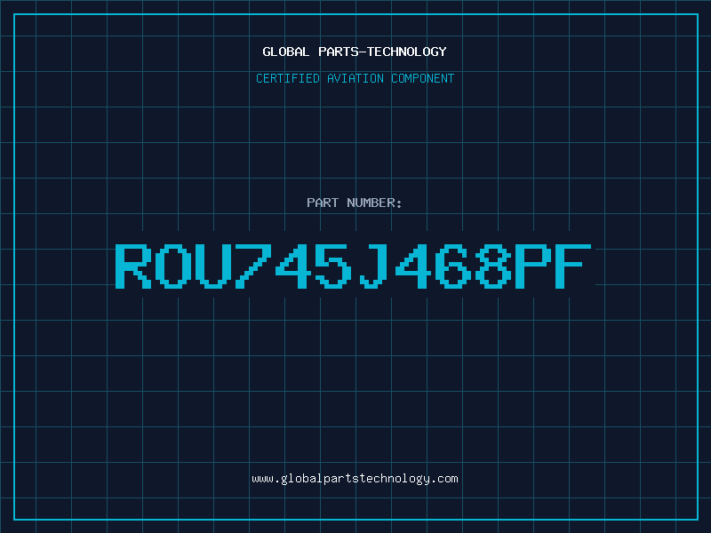 Aviation Part ROU745J468PF