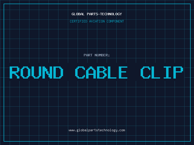 Aviation Part ROUND CABLE CLIP