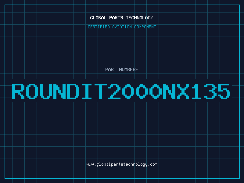 Aviation Part ROUNDIT2000NX135