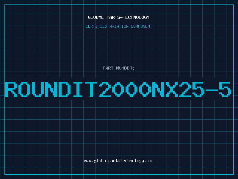 Aviation Part ROUNDIT2000NX25-5