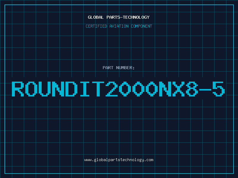 Aviation Part ROUNDIT2000NX8-5