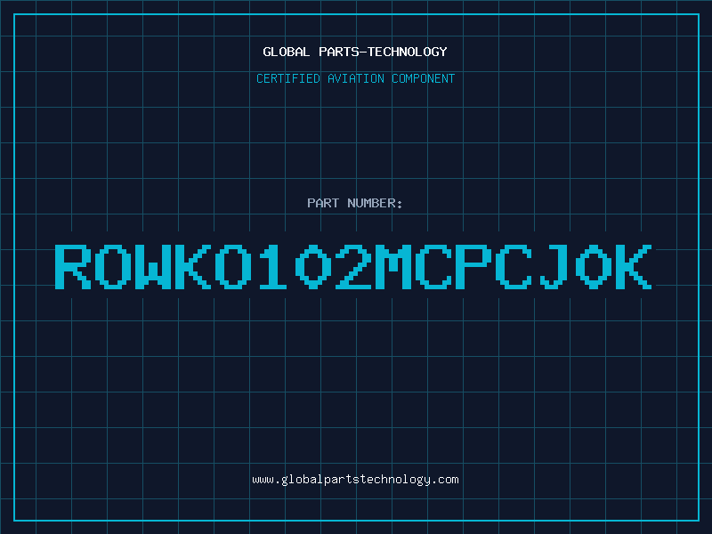 Aviation Part ROWKO102MCPCJ0K