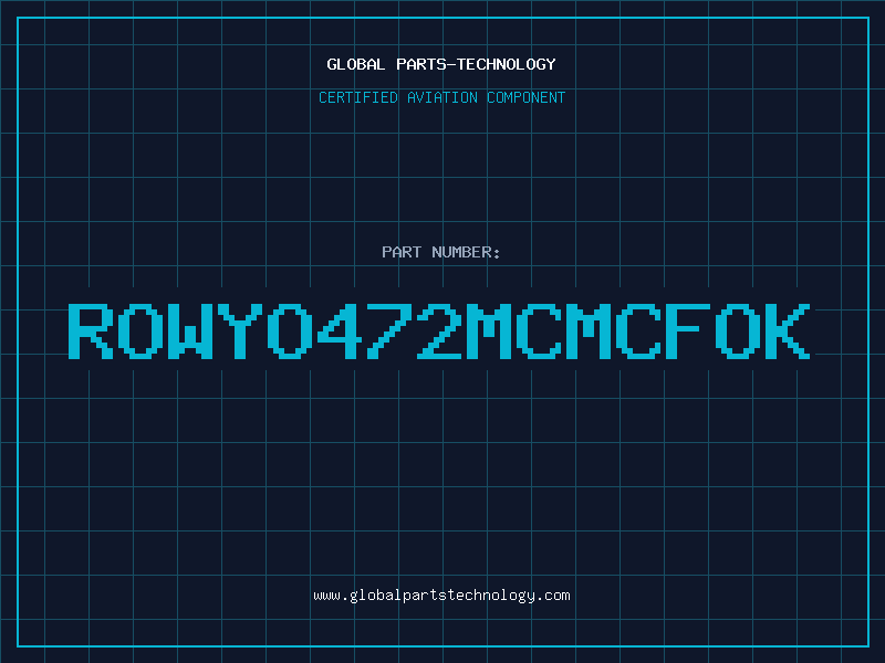 Aviation Part ROWYO472MCMCFOK