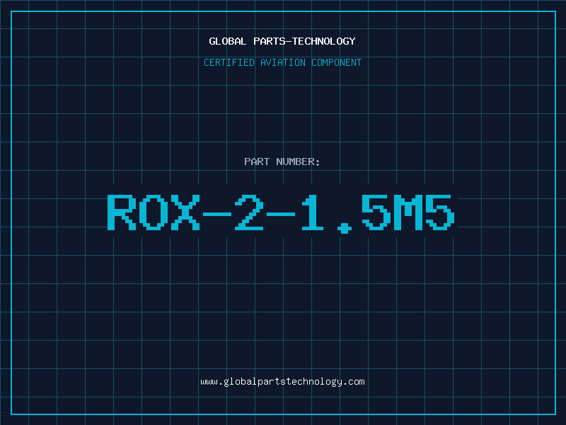 Aviation Part ROX-2-1.5M5