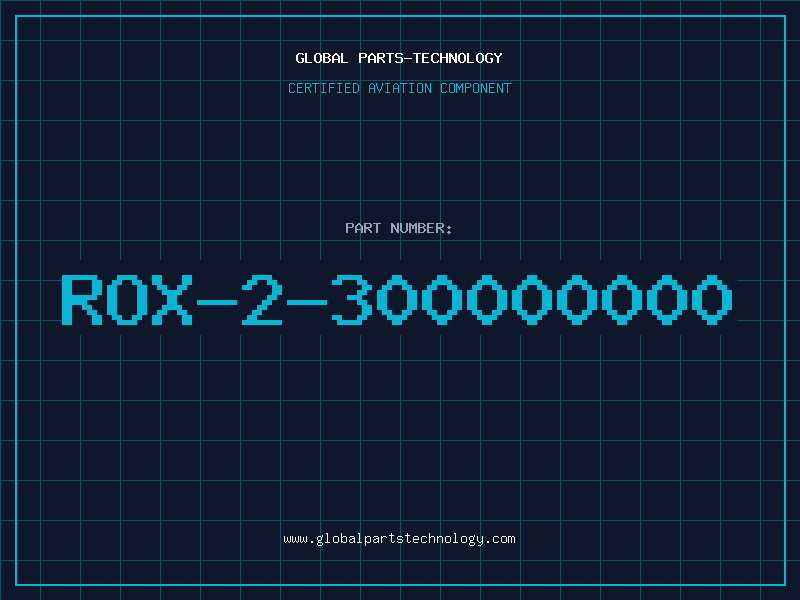 Aviation Part ROX-2-300000000