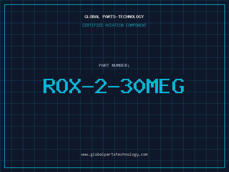 Aviation Part ROX-2-30MEG