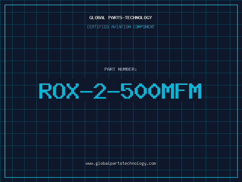 Aviation Part ROX-2-500MFM