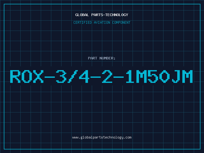 Aviation Part ROX-3/4-2-1M50JM