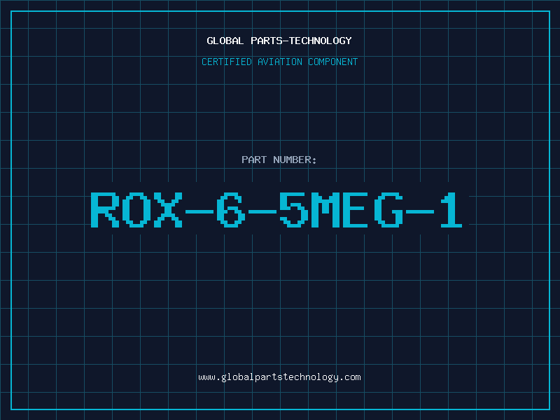 Aviation Part ROX-6-5MEG-1