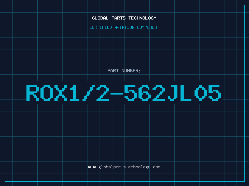 Aviation Part ROX1/2-562JL05