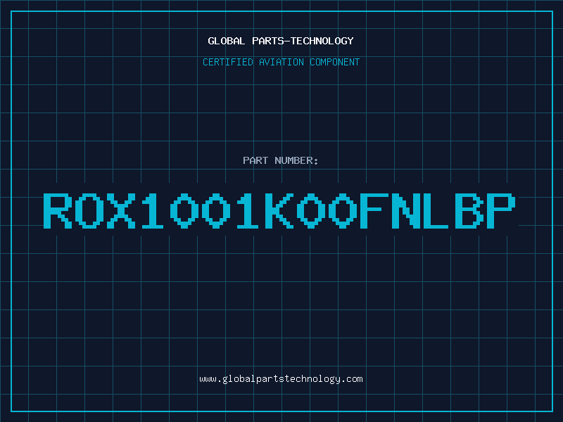 Aviation Part ROX1001K00FNLBP