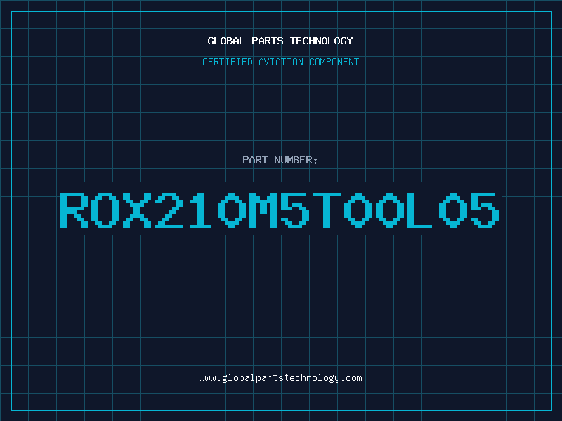 Aviation Part ROX210M5T00L05