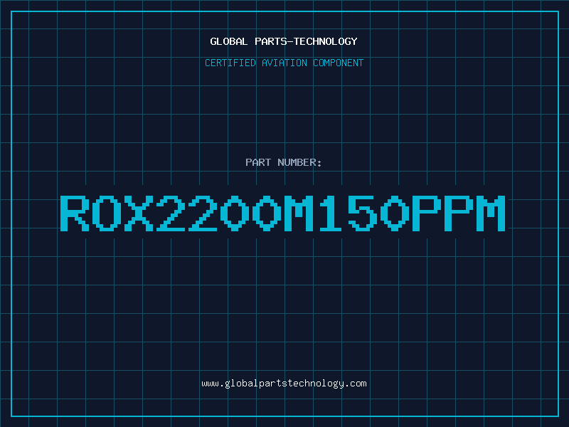 Aviation Part ROX2200M150PPM