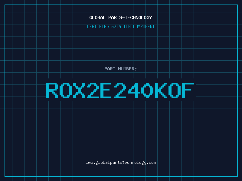 Aviation Part ROX2E240KOF