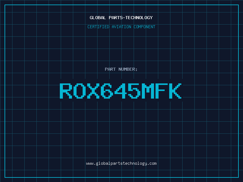 Aviation Part ROX645MFK