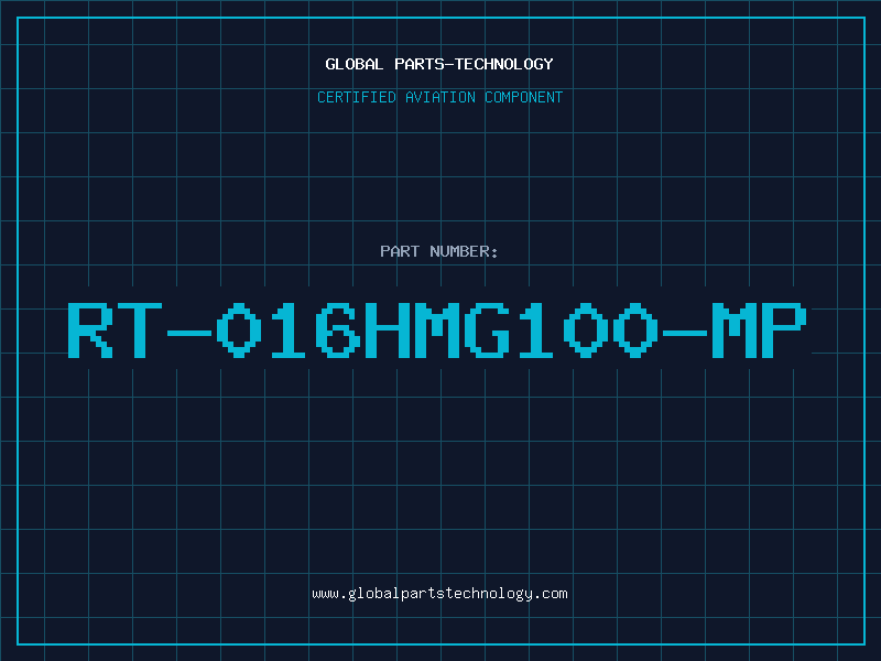 Aviation Part RT-016HMG100-MP