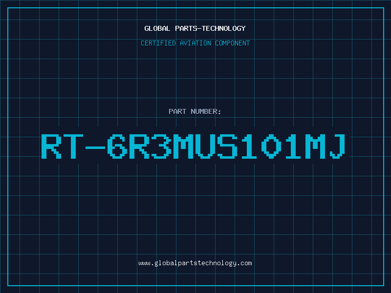 Aviation Part RT-6R3MUS101MJ