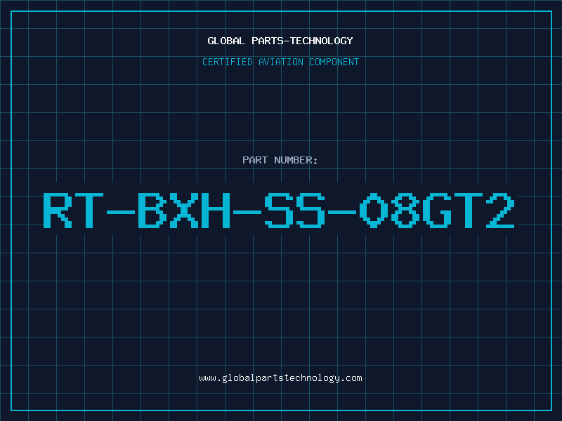 Aviation Part RT-BXH-SS-08GT2