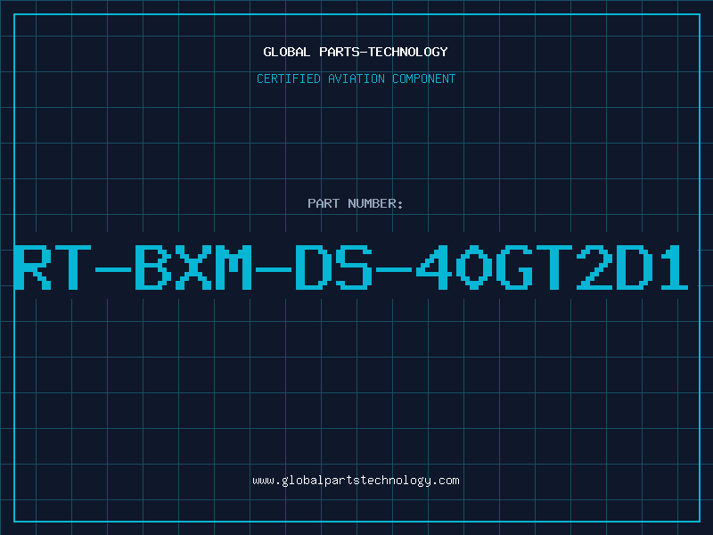 Aviation Part RT-BXM-DS-40GT2D1